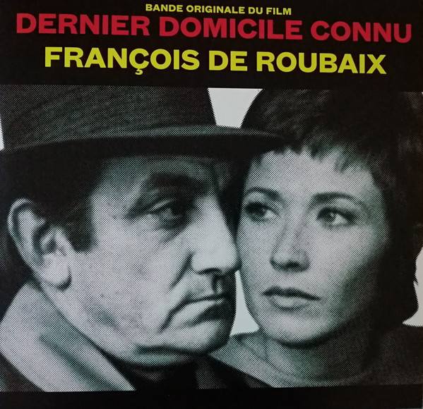 Banda sonora de Dernier domicile connu. François de Roubaix. El Polar francés. estrellamillansanjuan.es